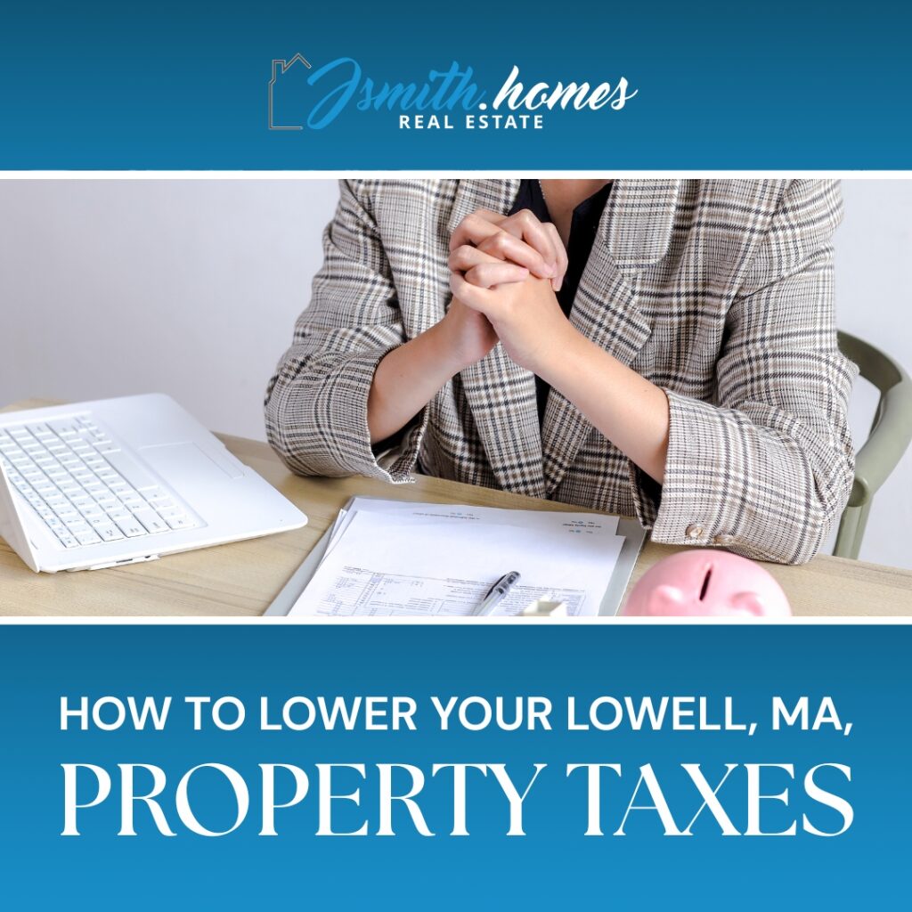 How to Lower Your Lowell, MA, Property Taxes