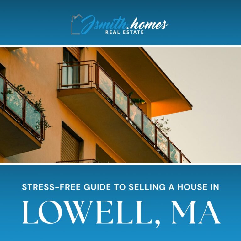 Stress-Free Guide to Selling a House in Lowell, MA